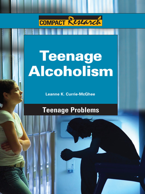 Title details for Teenage Alcoholism by Leanne Currie-McGhee - Available